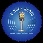 2 Much Radio | Station Logo