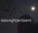 Late Night Ambient